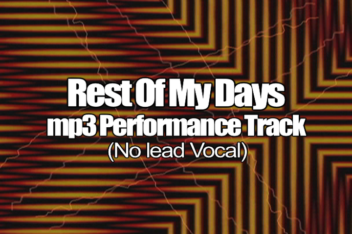 THE REST OF MY DAYS mp3 Track (No Lead Vocal)